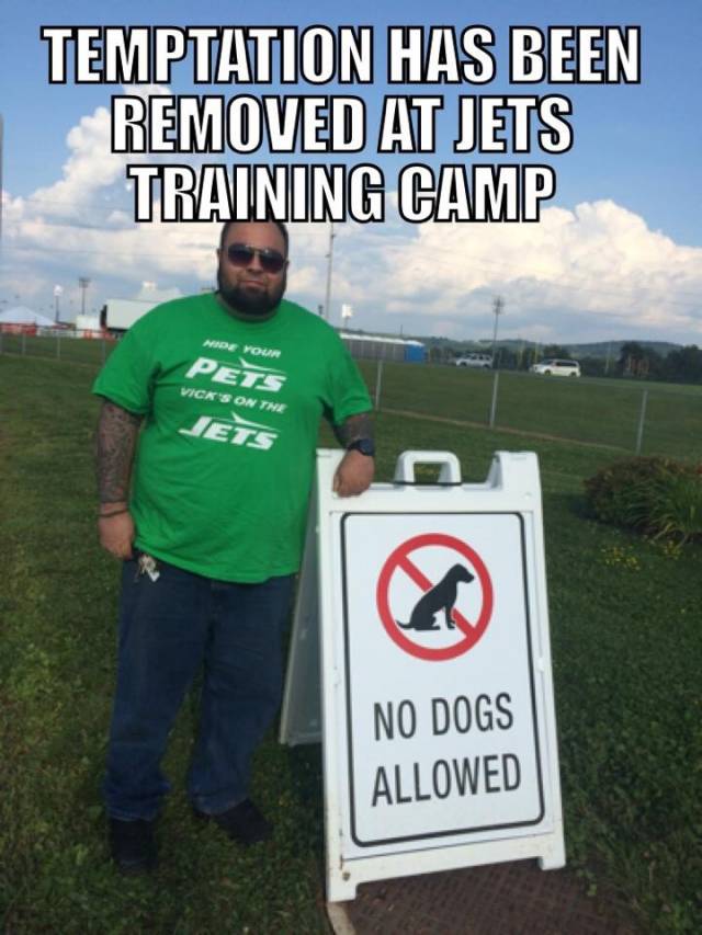 So my friend went to the Jets training camp and wore this shirt, he then found this sign.