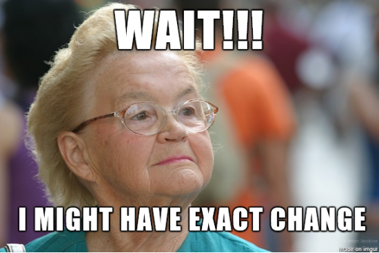 Behind her in line. Every. Damn. Time.