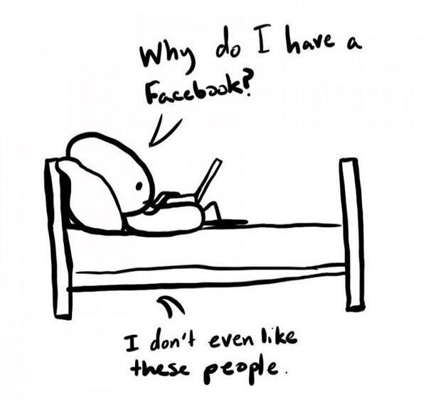 Why do i have Facebook?