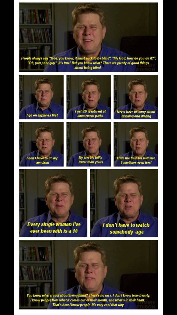Truth about blind people.
