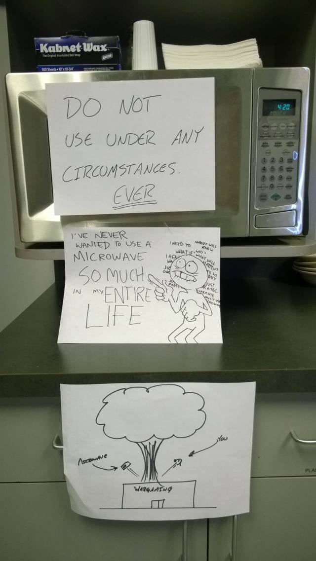 microwave at the office is out of order & i work with artists/comedians