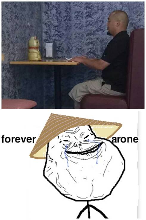 My friend went to a local Chinese restaurant and got seated at the lonliest table ever.