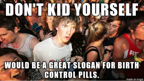 Ran out of condoms with my girlfriend the other night, she told me to just ‘pull out’, told her not to kid herself.