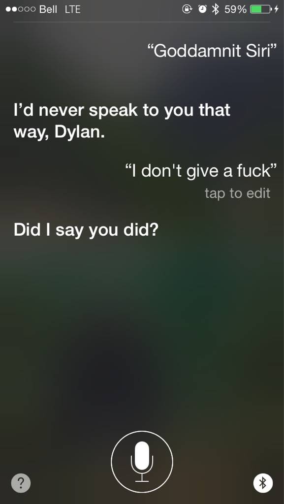 Today I learned Siri is a sarcastic bitch.