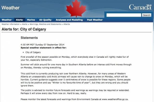 So the weather network just released this statement to the city where I live. Calgary, Alberta. Awesome.