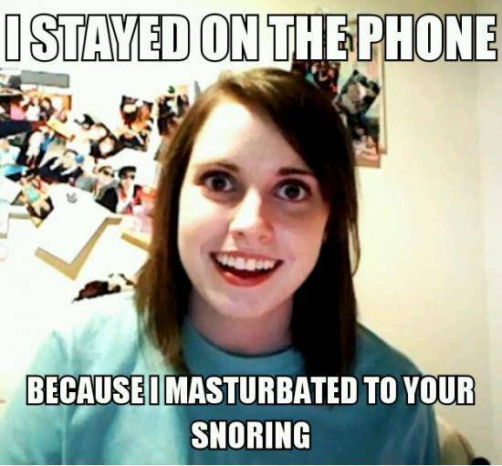 I fell asleep talking to her on the phone. 7 hours later I was still connected.