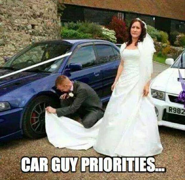 Car guy priorities.