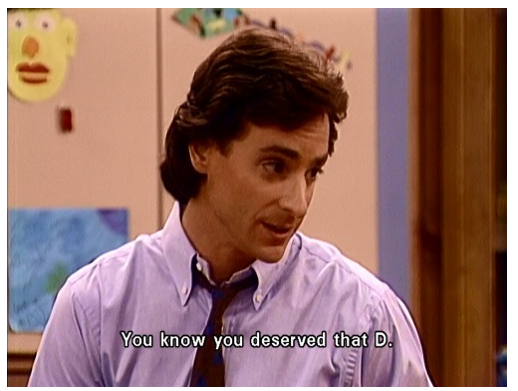 Calm down Saget, this is a family show