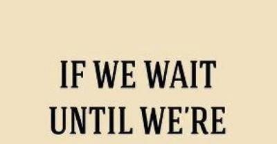 Great Motivational Quotes to get you through your day.
