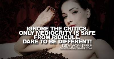 Words of wisdom from Dita Von Teese