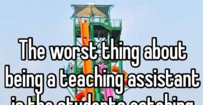 18 Awkward Scandalous Confessions From Teaching Assistants To Crack You Completely