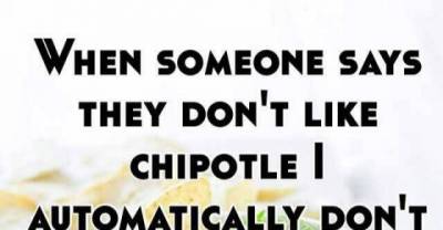 14 Confessions Only People Who Are Obsessed With Chipotle Will Understand
