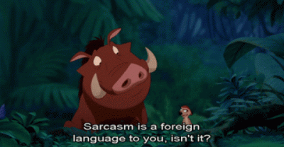 You Know You&rsquo;re Being Sarcastic When