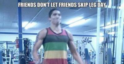 Why You Should NEVER Skip Leg Day... (17 Pics)