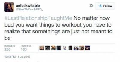 14 Last Relationship Taught Me Tweets From Twitter