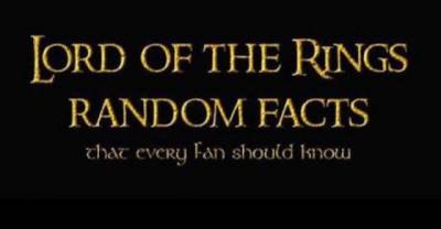 Some Hardcore Nerd Facts About The Lord of the Rings!