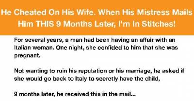 He Cheated On His Wife. When His Mistress Mails Him THIS 9 Months Later, I&rsquo;m In Stitches!