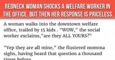 Redneck Woman Shocks A Welfare Worker In The Office. But Then Her Response Is Priceless.