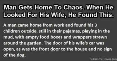 Man Comes Home To Find Utter Chaos. When He Looks For His Wife, He Finds This