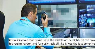 Security Guards Reveal The Weirdest Things They Have Seen On Surveillance Cameras