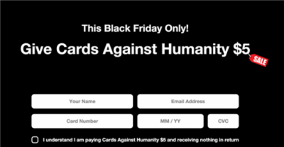 In The Ultimate Act Of Capitalism, Cards Against Humanity Offered A Black Friday Deal That Couldn't Be Beat This Year.