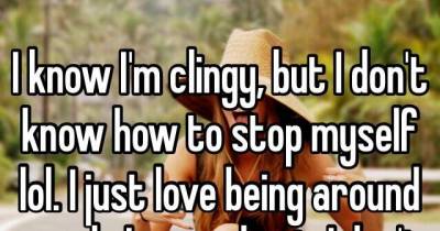 12 People Who Know That They Have Issues With Being Clingy&nbsp;