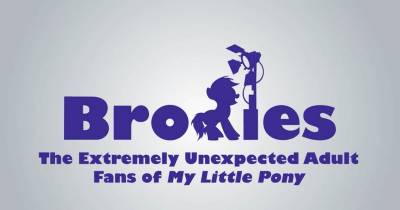 Bronies, Men Who Dig My Little Pony, Feel Misunderstood