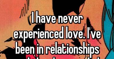 People Confess That They've Never Experienced True Love