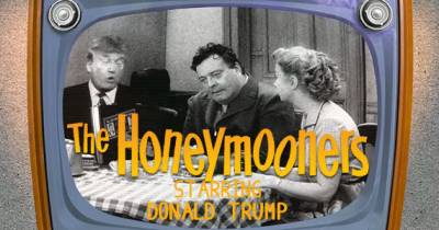 Trump Meets "The Honeymooners"