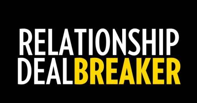 Guys Reveal Their Ultimate Relationship Deal Breakers