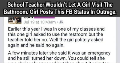 School Teacher Wouldn&rsquo;t Let A Girl Visit The Bathroom. Girl Posts This FB Status In Outrage.