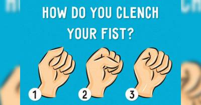 The Way You Clench Your Fist Can Reveal A Lot About Your Personality