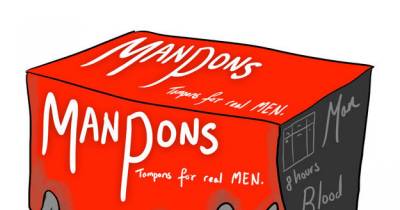 If Men Had Periods The World Would Be A Different Place