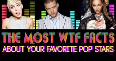 The Most WTF Facts About Your Favorite Pop Stars
