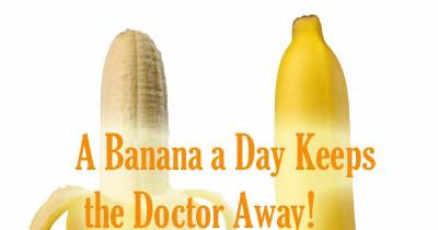 A Banana A Day Keeps the Doctor Away!