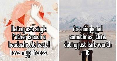 22 Men Reveal What Dating As A Single Dad Is Really Like