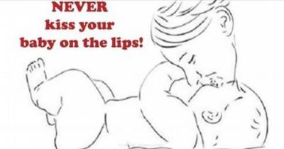 Why You Should Never Let Anyone Kiss Your Baby on the Lips