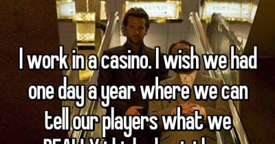 Wild Secrets About What It's Really Like To Work At A Casino
