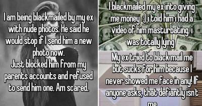 Horror Stories About Blackmailing An Ex