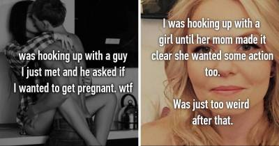 15 Ridiculous Hook Up Stories That Prove People Are So Weird