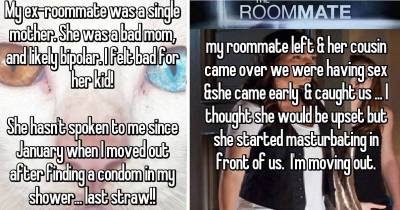 People Confess The Times They Had To Ditch Terrible Roommates.