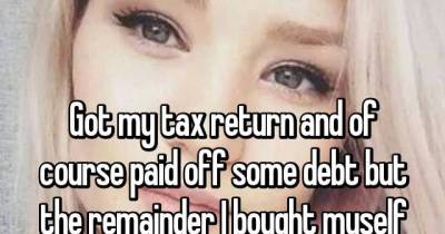 People Who Have Dumb Ideas For What They Will Use Their Tax Refund On