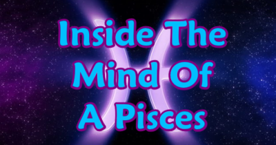 Inside The Mind Of A Pisces