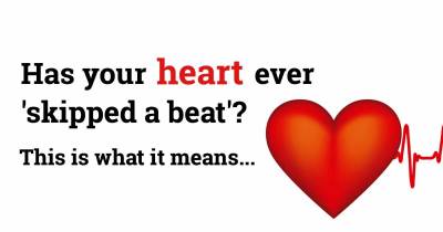 Has Your Heart Ever &lsquo;Skipped A Beat&rsquo;? This Is What It Means.