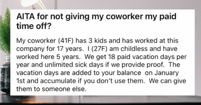 Woman Expects Coworker To Give Her Free PTO Days, Lashes Out When Rejected