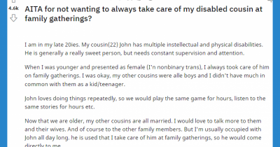 Redditor Labeled &lsquo;Selfish&rsquo; For Refusing To Take Care Of Disabled Cousin At Every Family Gathering
