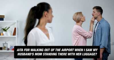 Husband Tried To Bring His Mother For Couple's Vacation With His Wife &mdash; It Didn't Go As Planned