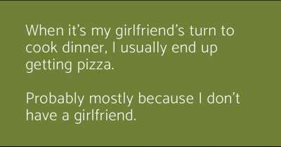 When it&rsquo;s my girlfriend&rsquo;s turn...