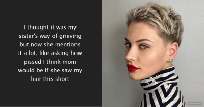 Woman Tells Sister Her Haircut Isn't "Some Big Achievement" Because It Reminds Her Of Dad