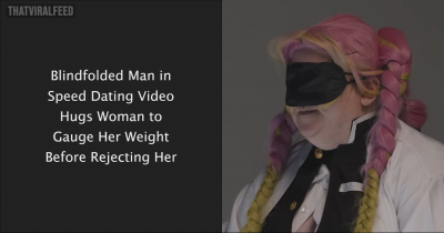 Blindfolded Man Rejects Woman After Hugging Her in Speed Dating Video